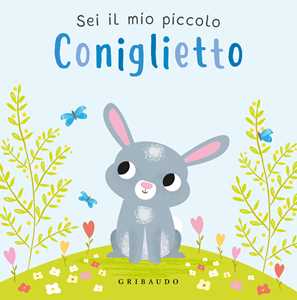 Libro Sei il mio piccolo coniglietto. Ediz. a colori 