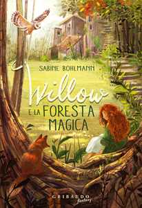 Libro Willow e la foresta magica Sabine Bohlmann