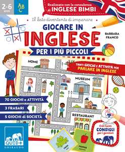 Libro Giocare in inglese per i più piccoli. Tanti giochi e attività per parlare in inglese Barbara Franco