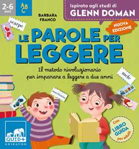 Libro Le parole per leggere. Il metodo rivoluzionario per imparare a leggere a due anni. Ispirato agli studi di Glenn Doman. Ediz. a colori Barbara Franco Nicola Tomba