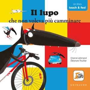 Libro Il lupo che non voleva più camminare. Amico lupo. Ediz. a colori Orianne Lallemand