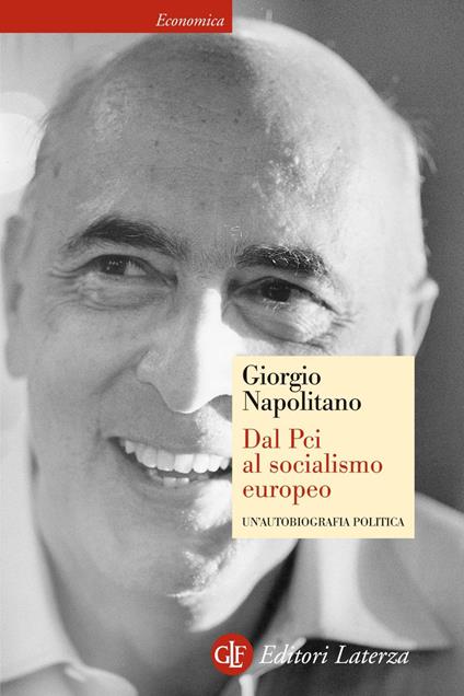 Dal Pci al socialismo europeo. Un'autobiografia politica. Ediz. illustrata - Giorgio Napolitano - ebook