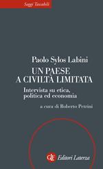 Un paese a civiltà limitata. Intervista su etica, politica ed economia