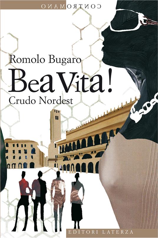 Bea vita! Crudo Nordest - Romolo Bugaro - ebook