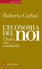 L' economia del noi. L'Italia che condivide