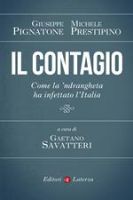 Il contagio. Come la 'ndrangheta ha infettato l'Italia