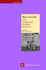 1915. Cinque modi di andare alla guerra. Novecento italiano