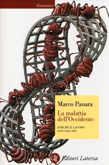 La malattia dell'Occidente. Perché il lavoro non vale più - Marco Panara - copertina