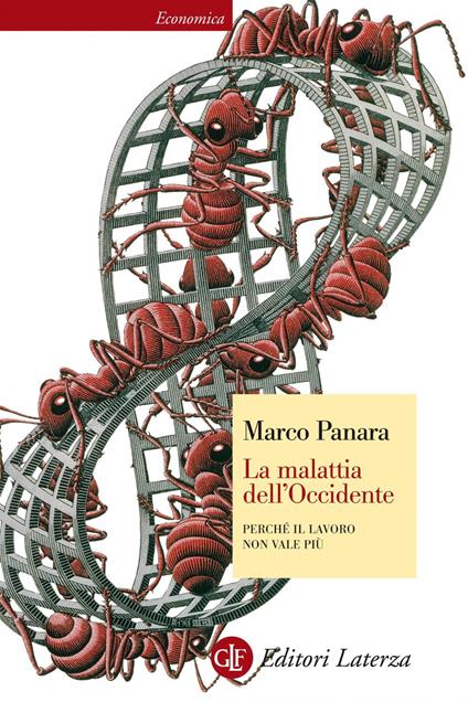 La malattia dell'Occidente. Perché il lavoro non vale più - Marco Panara - ebook