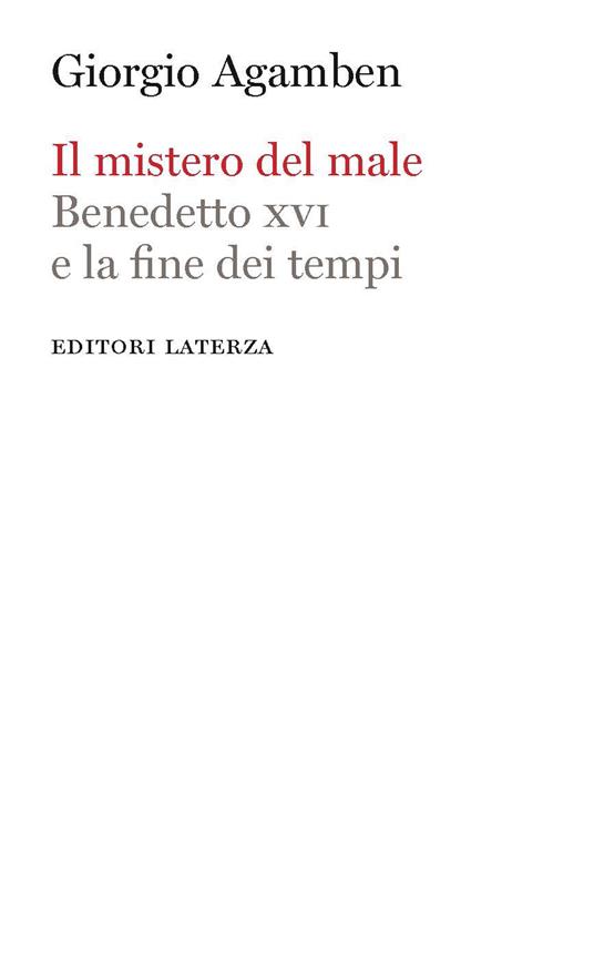 Il mistero del male. Benedetto XVI e la fine dei tempi - Giorgio Agamben - ebook