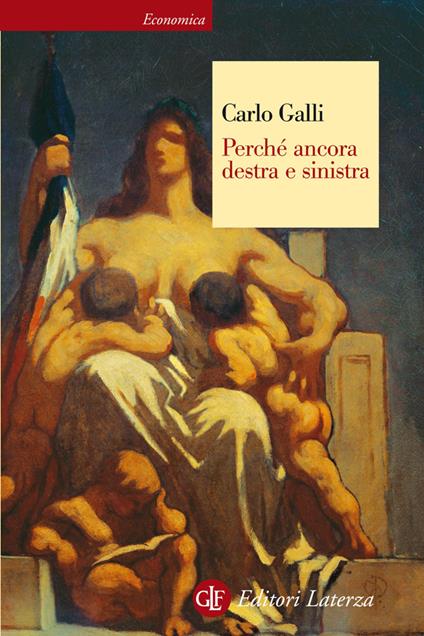 Perché ancora destra e sinistra - Carlo Galli - ebook