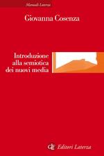 Introduzione alla semiotica dei nuovi media. Ediz. illustrata