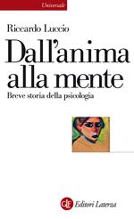 Dall'anima alla mente. Breve storia della psicologia