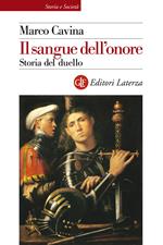 Il sangue dell'onore. Storia del duello