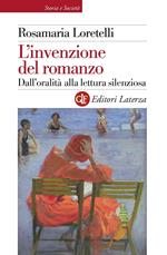 L' invenzione del romanzo. Dall'oralità alla lettura silenziosa