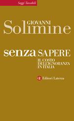 Senza sapere. Il costo dell'ignoranza in Italia