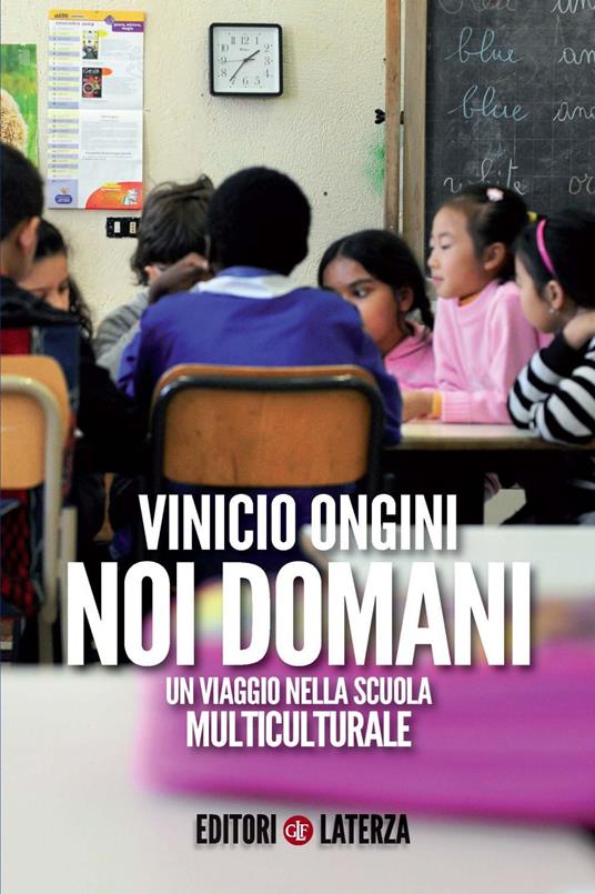 Noi domani. Un viaggio nella scuola multiculturale - Vinicio Ongini - ebook