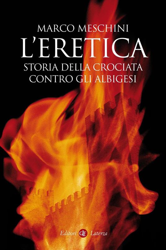 L' eretica. Storia della crociata contro gli albigesi - Marco Meschini - ebook