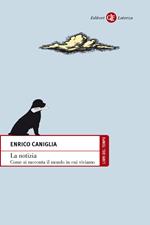 La notizia. Come si racconta il mondo in cui viviamo