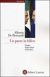 Un paese in bilico. L'Italia degli ultimi trent'anni - Alberto De Bernardi - copertina