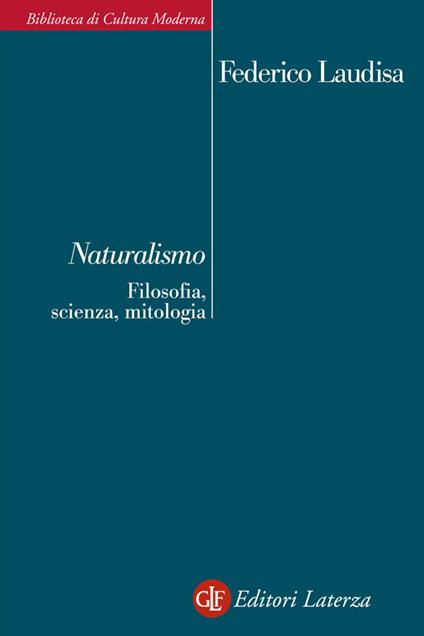 Naturalismo. Filosofia, scienza, mitologia - Federico Laudisa - ebook