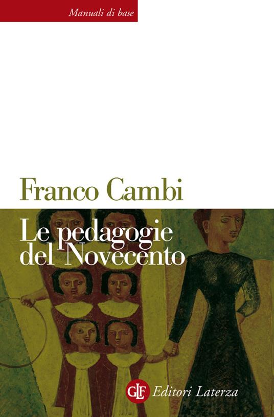Le pedagogie del Novecento - Franco Cambi - ebook