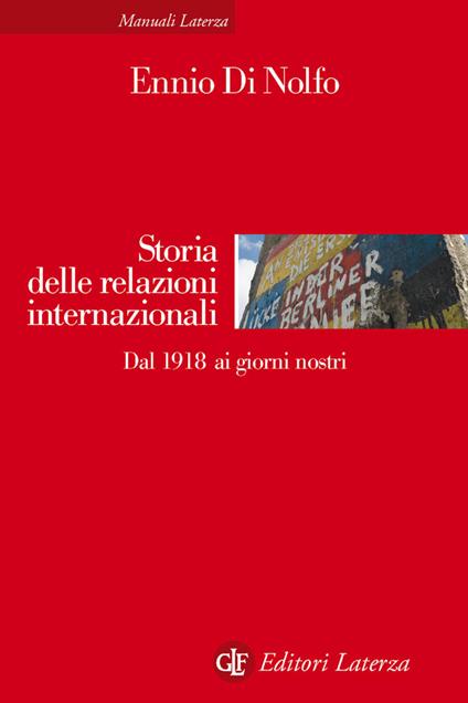 Storia delle relazioni internazionali. Dal 1918 ai giorni nostri - Ennio Di Nolfo - ebook