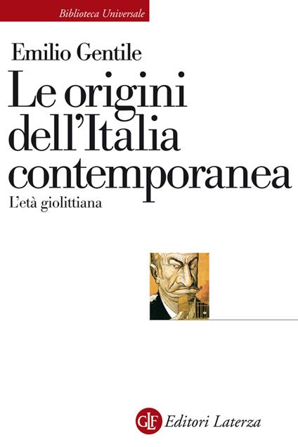 Le origini dell'Italia contemporanea. L'età giolittiana - Emilio Gentile - ebook