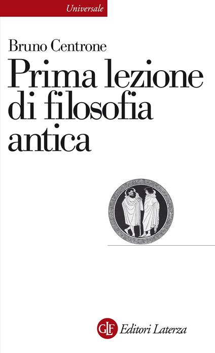 Prima lezione di filosofia antica - Bruno Centrone - ebook