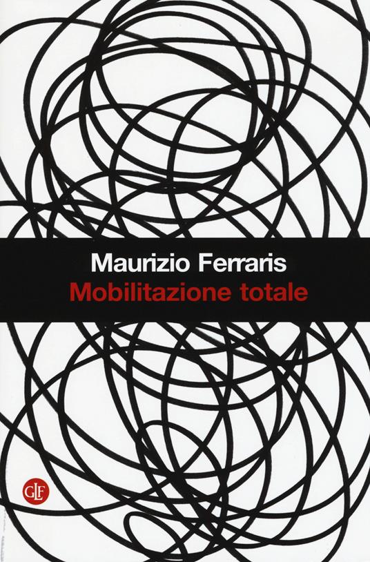 Mobilitazione totale - Maurizio Ferraris - copertina