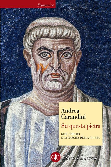 Su questa pietra. Gesù, Pietro e la nascita della Chiesa - Andrea Carandini - ebook