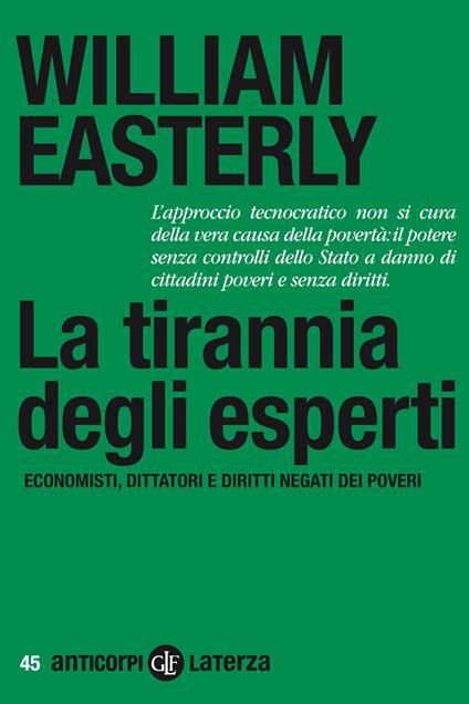 La tirannia degli esperti. Economisti, dittatori e diritti negati dei poveri. Ediz. illustrata - William Easterly,Fabio Galimberti - ebook