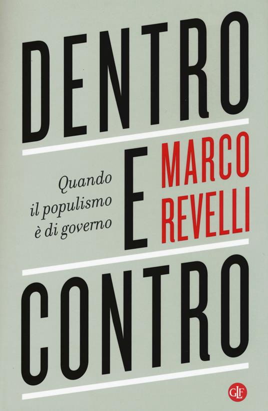 Dentro e contro. Quando il populismo è di governo - Marco Revelli - copertina