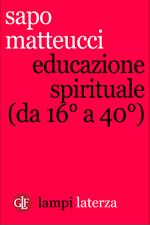 Educazione spirituale (da 16° a 40°)