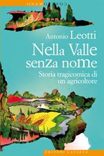 Nella valle senza nome. Storia tragicomica di un agricoltore