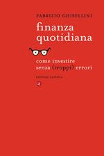 Finanza quotidiana. Come investire senza (troppi) errori