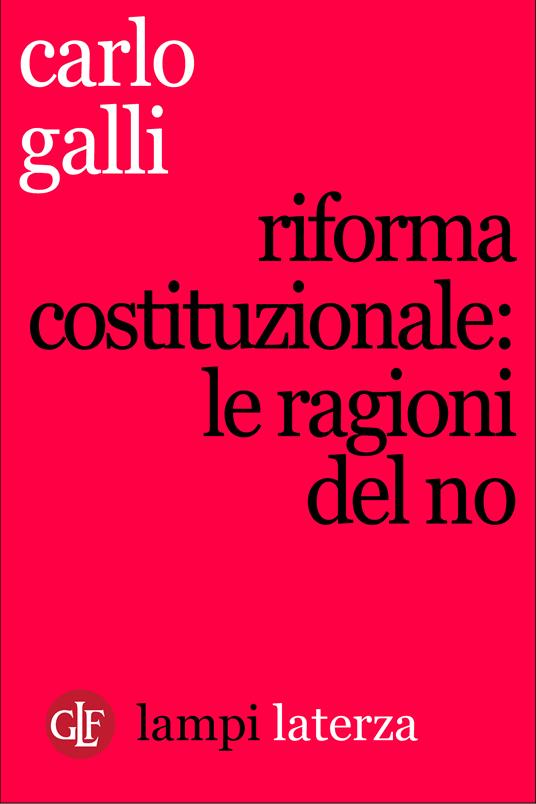 Riforma costituzionale: le ragioni del No - Carlo Galli - ebook