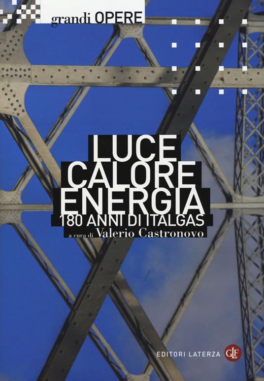 Luce, calore, energia. 180 anni di Italgas - copertina