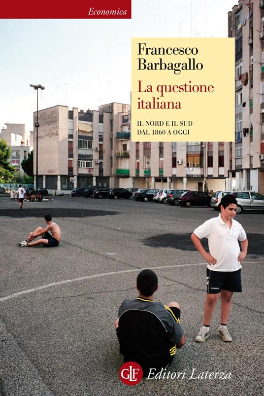 La questione italiana. Il Nord e il Sud dal 1860 a oggi - Francesco Barbagallo - ebook