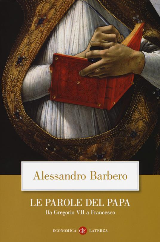 Le parole del papa. Da Gregorio VII a Francesco - Alessandro Barbero - copertina
