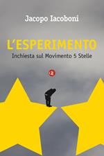 L' esperimento. Inchiesta sul Movimento 5 stelle