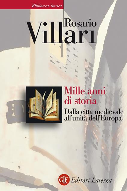 Mille anni di storia. Dalla città medievale all'unità dell'Europa - Rosario Villari - ebook