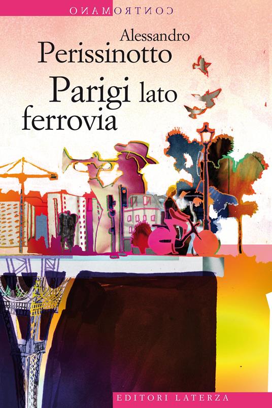 Parigi lato ferrovia - Alessandro Perissinotto - ebook