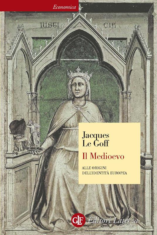 Il Medioevo. Alle origini dell'identità europea - Jacques Le Goff,Giovanni Ferrara degli Uberti - ebook