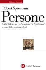 Persone. Sulla differenza tra «qualcosa» e «qualcuno»