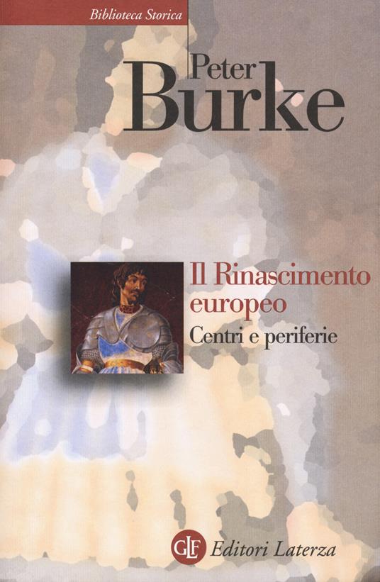 Il Rinascimento europeo. Centri e periferie - Peter Burke - copertina