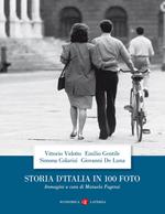 Storia d'Italia in 100 foto. Ediz. a colori