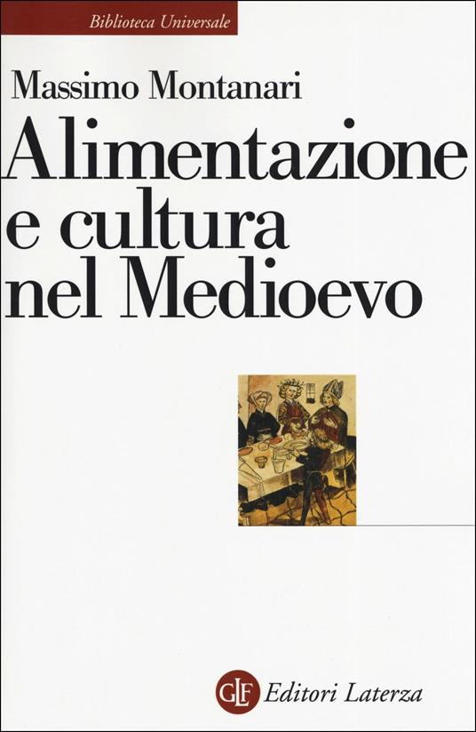 Alimentazione e cultura nel Medioevo - Massimo Montanari - copertina