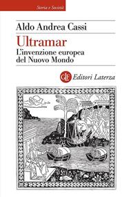 Ultramar. L'invenzione europea del Nuovo Mondo