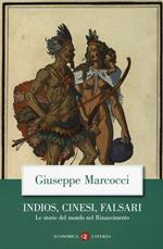 Indios, cinesi, falsari. Le storie del mondo nel Rinascimento